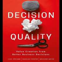 Decision Quality : Value Creation from Better Business Decisions （Library）