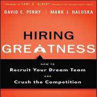 Hiring Greatness : How to Recruit Your Dream and Crush the Competition