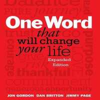 One Word That Will Change Your Life : Expanded Edition