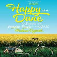 Happy as a Dane : 10 Secrets of the Happiest People in the World （Library）