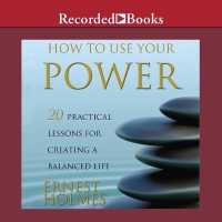 How to Use Your Power Lib/E : 20 Practical Lessons for Creating a Balanced Life
