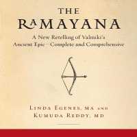 The Ramayana Lib/E : A New Retelling of Valmiki's Ancient Epic--Complete and Comprehensive （Library）