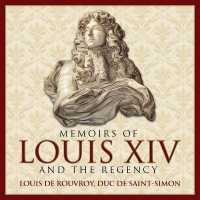 Memoirs Louis XIV and the Regency （Library）
