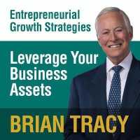 Leverage Your Business Assets : Entrepreneural Growth Strategies