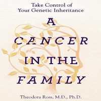 A Cancer in the Family : Take Control of Your Genetic Inheritance