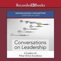 Conversations on Leadership : 6 Leaders on What Drives Excellence （Library）