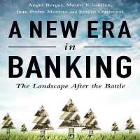A New Era in Banking : The Landscape after the Battle