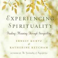 Experiencing Spirituality : Finding Meaning through Storytelling （Library）