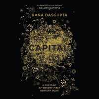 Capital : The Eruption of Delhi （Library）