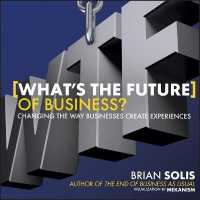 Wtf?: What's the Future of Business? : Changing the Way Businesses Create Experiences (Your Coach in a Box)