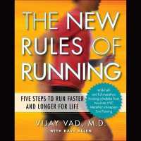 The New Rules Running Lib/E : Five Steps to Run Faster and Longer for Life （Library）