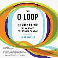 The Q-Loop Lib/E : The Art & Science of Lasting Corporate Change （Library）