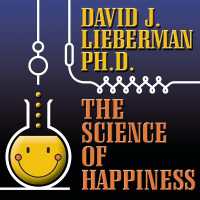 The Science of Happiness : How to Stop the Struggle and Start Your Life