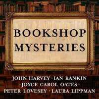 Bookshop Mysteries : Five Bibliomysteries by Bestselling Authors (Bibliomysteries)
