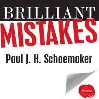 Brilliant Mistakes : Finding Success on the Far Side of Failure （Library）