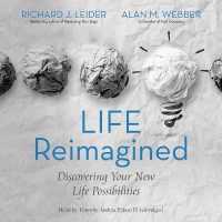 Life Reimagined : Discovering Your New Life Possibilities