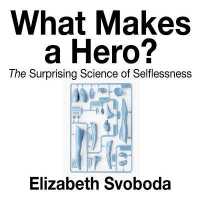 What Makes a Hero? : The Suprising Science of Selflessness