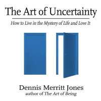 The Art of Uncertainty Lib/E : How to Live in the Mystery of Life and Love It （Library）