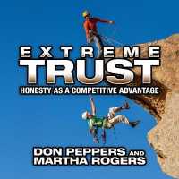 Extreme Trust : Honesty as a Competitive Advantage