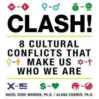 Clash! : 8 Cultural Conflicts That Make Us Who We Are （Library）