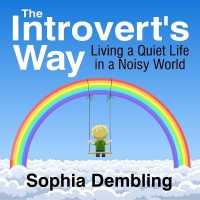 The Introvert's Way Lib/E : Living a Quiet Life in a Noisy World （Library）