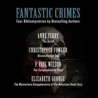 Fantastic Crimes : Four Bibliomysteries by Bestselling Authors (Bibliomysteries Series Lib/e) （Library）