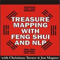 Treasure Mapping with Feng Shui and Nlp Lib/E