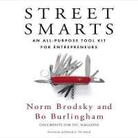 Street Smarts : An All-Purpose Tool Kit for Entrepreneurs
