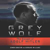 Grey Wolf : The Escape of Adolf Hitler