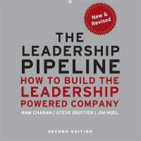 The Leadership Pipeline Lib/E : How to Build the Leadership Powered Company （Library）