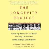 The Longevity Project Lib/E : Surprising Discoveries for Health and Long Life from the Landmark Eight-Decade Study （Library）