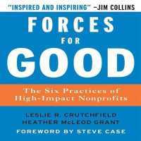 Forces for Good : The Six Practices of High-Impact Non-Profits