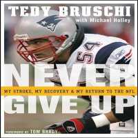 Never Give Up (6-Volume Set) : My Stroke, My Recovery, and My Return to the NFL Library Edition （Unabridged）