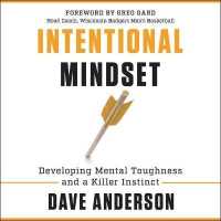 Intentional Mindset : Developing Mental Toughness and a Killer Instinct （Library）
