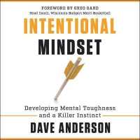Intentional Mindset : Developing Mental Toughness and a Killer Instinct