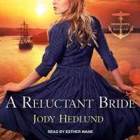 A Reluctant Bride Lib/E (Bride Ships Series Lib/e) （Library）