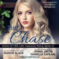 The Chase (Doms of Her Life: Heavenly Rising)