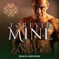 Forever Mine (Callaghan Brothers Series Lib/e) （Library）