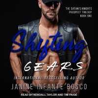 Shifting Gears (Satan's Knights Prospect Trilogy Lib/e) （Library）