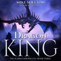 The Dragon King (Alaris Chronicles)