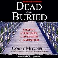 Dead and Buried : A Shocking Account of Rape, Torture, and Murder on the California Coast