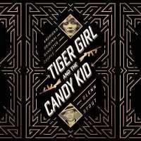 Tiger Girl and the Candy Kid Lib/E : America's Original Gangster Couple
