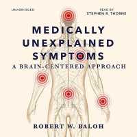Medically Unexplained Symptoms : A Brain-Centered Approach