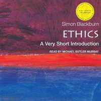 Ethics : A Very Short Introduction (2nd Edition) （Library）