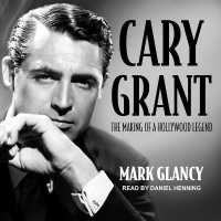 Cary Grant, the Making of a Hollywood Legend （Library）