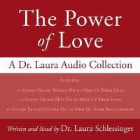 The Power of Love: a Dr. Laura Audio Collection Lib/E （Library）