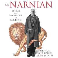 The Narnian Lib/E : The Life and Imagination of C. S. Lewis （Library）