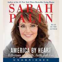 America by Heart : Reflections on Family, Faith, and Flag （Library）