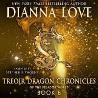 Treoir Dragon Chronicles of the Belador World: Book 8 (Treoir Dragon Chronicles of the Belador World Series Lib/e) （Library）