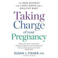 Taking Charge of Your Pregnancy : The New Science for a Safe Birth and a Healthy Baby